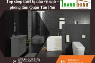 Top shop thiết bị nhà vệ sinh – phòng tắm Quận Tân Phú